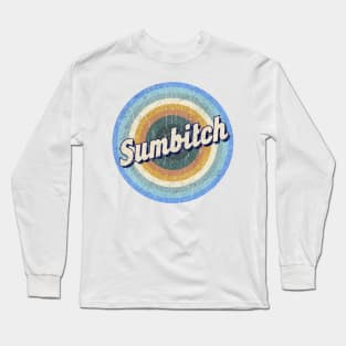 Vintage - Sumbitch Long Sleeve T-Shirt